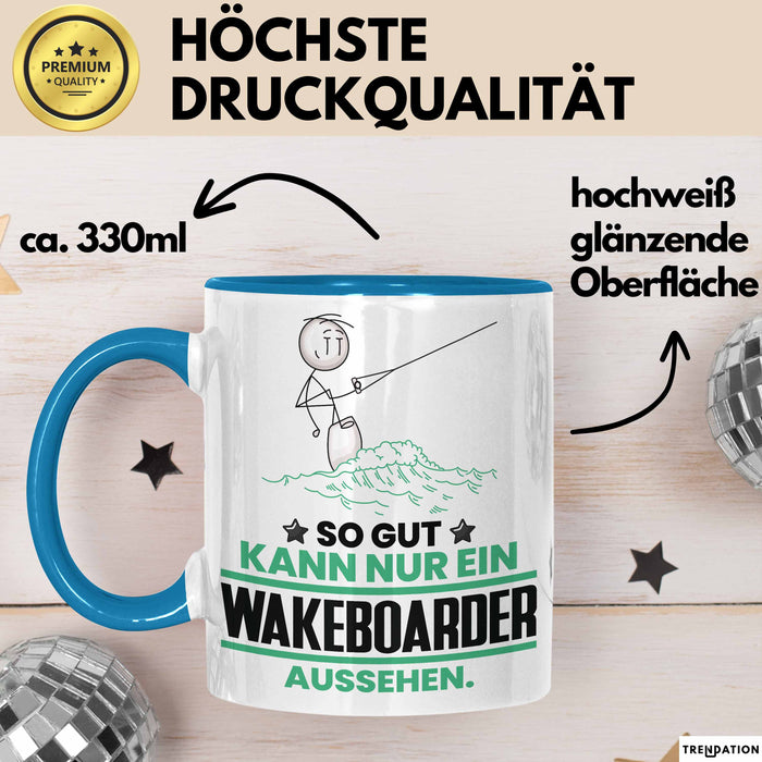 Wakeboarder Geschenk Tasse So Gut Kann Nur Ein Wakeboarder Aussehen Geschenkidee Kaffee-Becher Blau Trendation