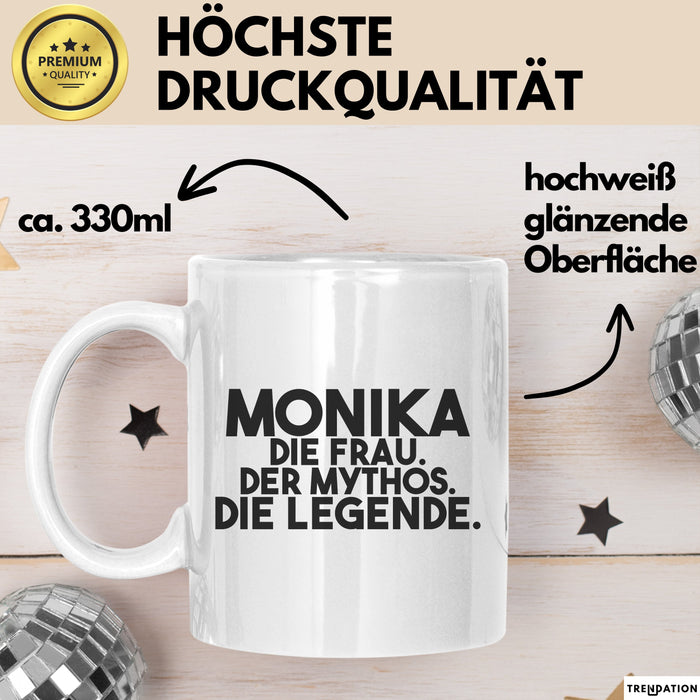 Monika Tasse Monika – Die Frau. Der Mythos. Die Legende. Geschenk Weiß Trendation