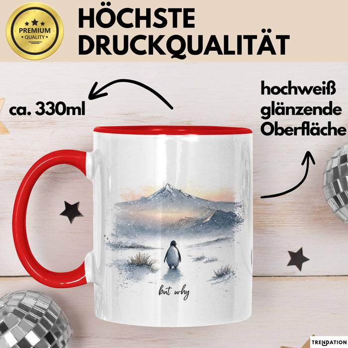 But Why Pinguin Tasse Meme Geschenk Penguin Viral Geschenkdiee Pinguin-Liebhaber Rot Trendation