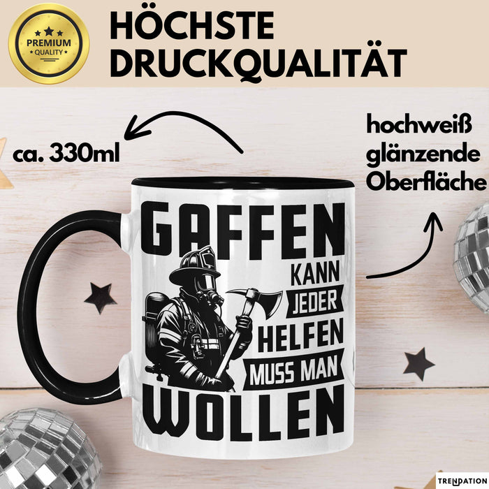 Feuerwehr Tasse Geschenk Gaffen Kann Jeder Helfen Muss Man Wollen Feuerwehrmann Geschenkidee Trendation