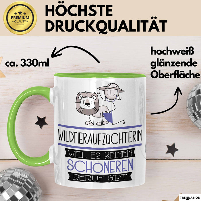Wildtieraufzüchterin Weil Es Keinen Schöneren Beruf Gibt Tasse Geschenk für Eine Wildtieraufzüchterin Lustig Grün Trendation