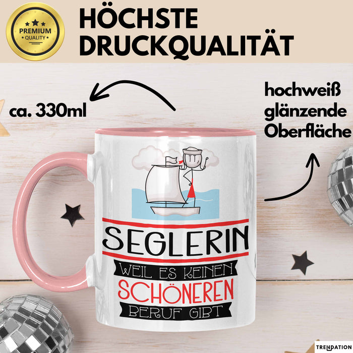 Seglerin Weil Es Keinen Schöneren Beruf Gibt Tasse Geschenk für Eine Seglerin Lustig Rosa Trendation