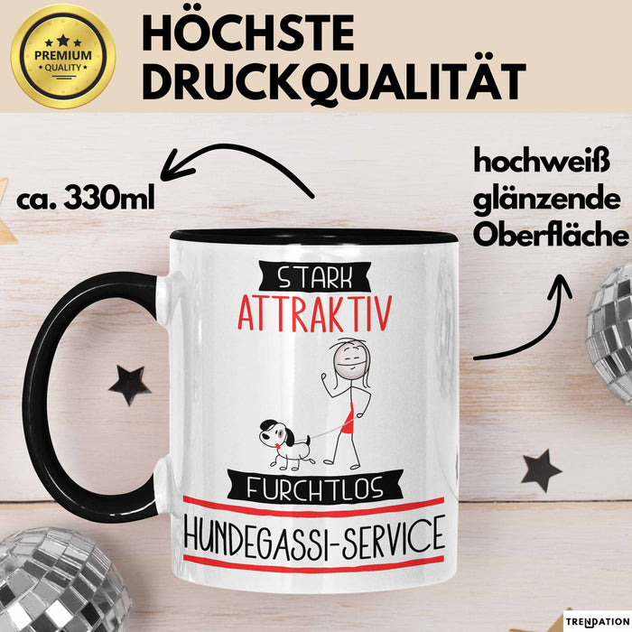 Hundegassi-Service Tasse Geschenk Becher Stark Attraktiv Furchtlos Hundegassi-Service Lustige Geschenkidee Trendation
