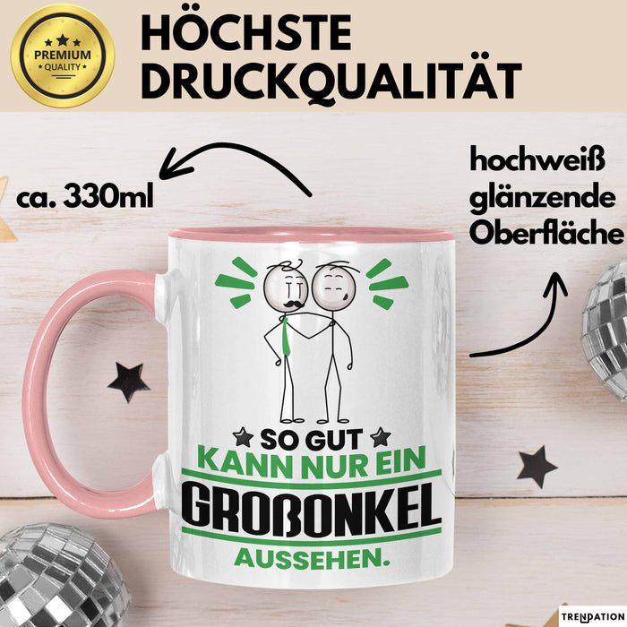 Großonkel Geschenk Tasse So Gut Kann Nur Ein Großonkel Aussehen Geschenkidee Kaffee-Becher Rosa Trendation