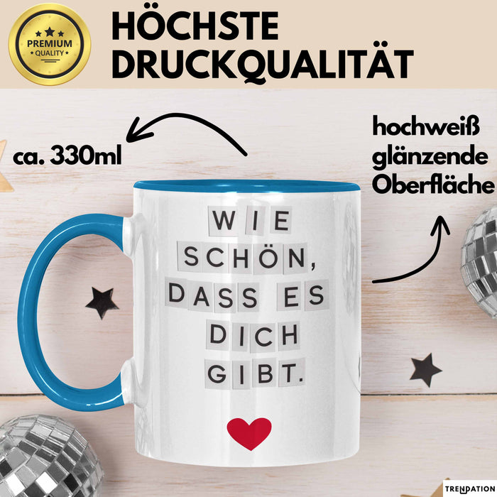 Liebe Romantisch Geburtstagsfeier Tasse Geschenk Lustige Geschenkidee Spruch Wie Schön Dass Es Dich Gibt Blau Trendation