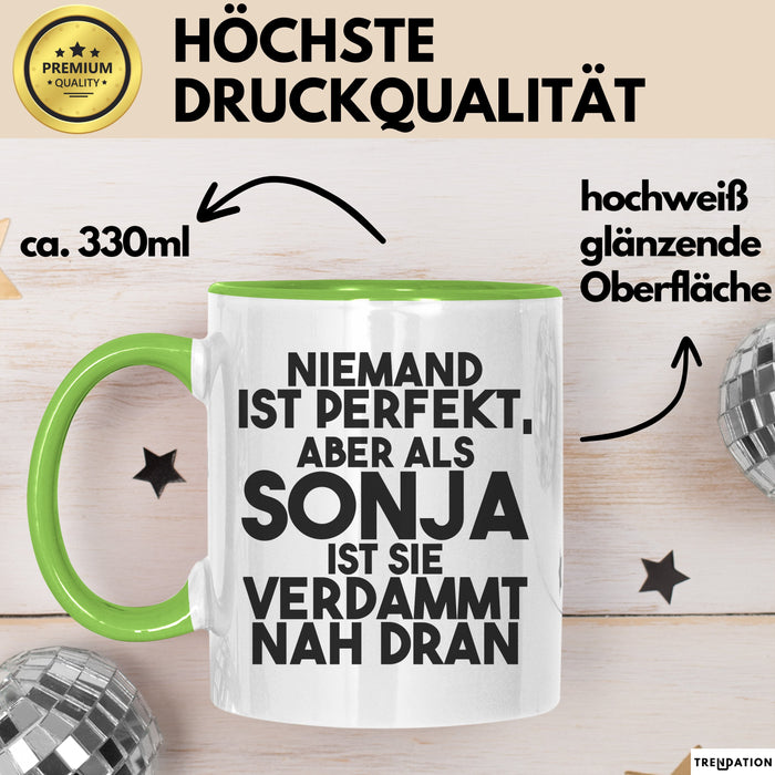 Sonja Tasse Niemand Ist Perfekt, Aber Als Sonja Ist Sie Verdammt Nah Dran