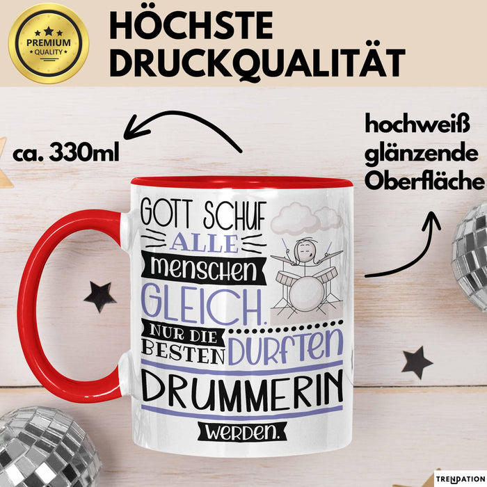 Drummerin Geschenk Becher Tasse Gott Schuf Alle Menschen Gleich Nur Die Besten Durfeten Drummerin Werden Geschenkidee Lustig Rot Trendation
