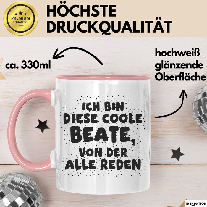 Beate Tasse Ich Bin Diese Coole Beate, Von Der Alle Reden Geschenk