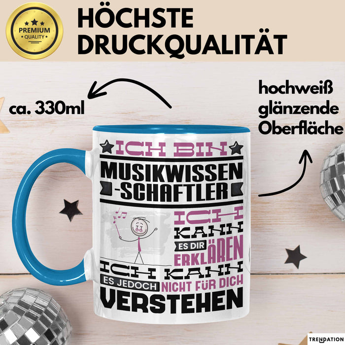 Musikwissenschaftler Geschenk Tasse Lustige Geschenkdiee für einen Musikwissenschaftler Geburtstag Ich Bin Musikwissenschaftler Ich Kann Es Dir Erklären Aber Nicht Für Dich Verstehen Blau Trendation