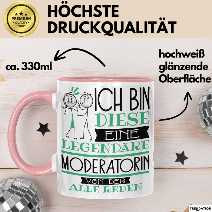 Moderatorin Tasse Geschenk Ich Bin Diese Eine Legendäre Moderatorin Von Der Alle Reden Geschenkidee Geburtstag Weihnachten Rosa Trendation