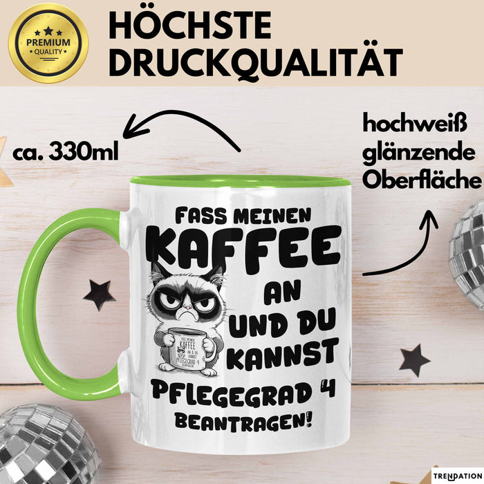 Humor Tasse Pflege Fass Meinen Kaffee An Kaffee-Becher Lustig Büro Krankenschwester Und Du Kannst Pflegegrad 4 Beantragen Grün Trendation