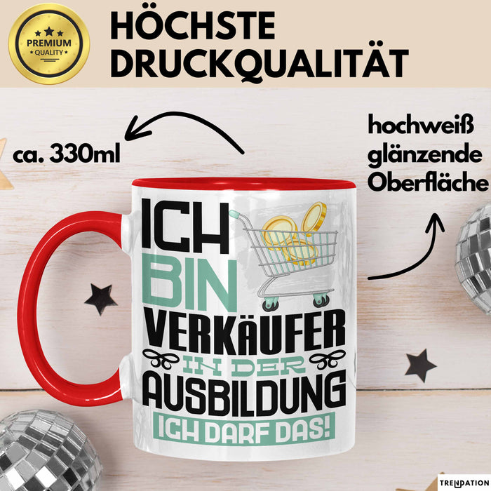 Verkäufer Ausbildung Tasse Geschenk Ich Bin Verkäufer In Der Ausbildung Ich Darf Das Geschenkidee Spruch Rot Trendation