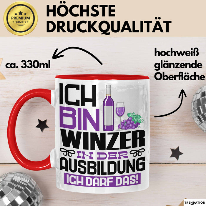 Winzer Ausbildung Tasse Geschenk Ich Bin Winzer In Der Ausbildung Ich Darf Das Geschenkidee Spruch Rot Trendation