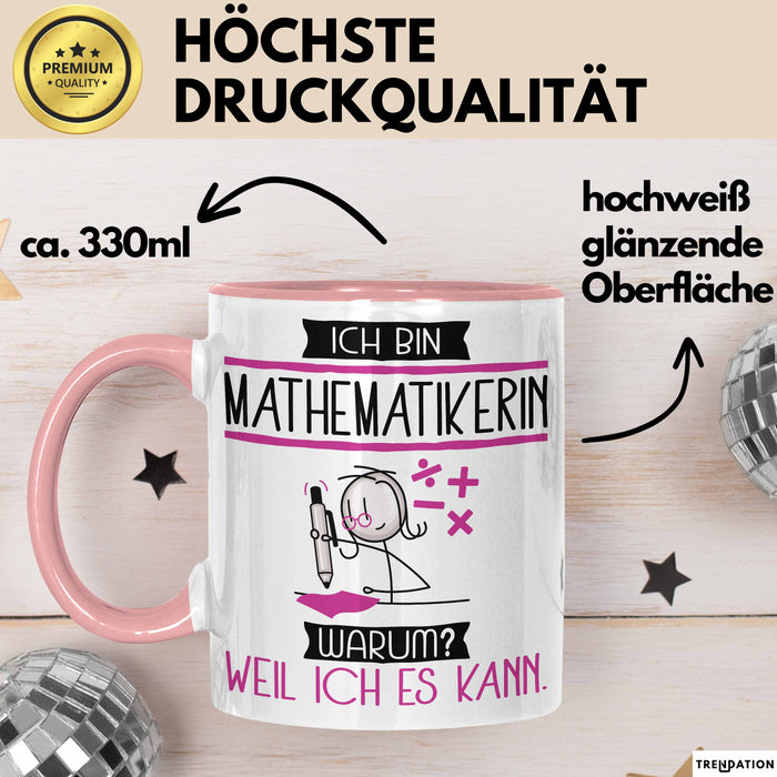 Mathematikerin Tasse Geschenk Ich Bin Mathematikerin Warum Weil Ich Es Kann Geschenkidee Geburtstag Rosa Trendation
