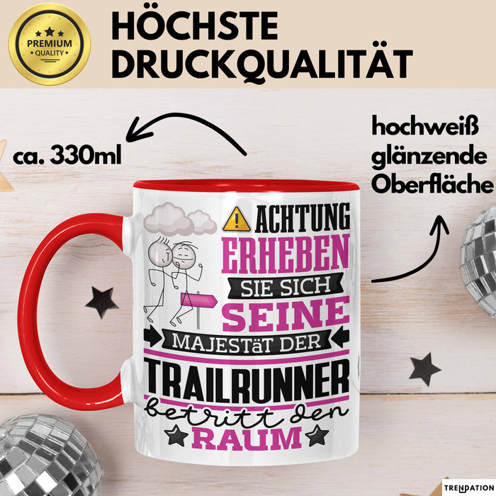 Trailrunner Geschenk Tasse Lustiger Spruch Erheben Sie Sich Der Trailrunner Betritt den Raum Rot Trendation