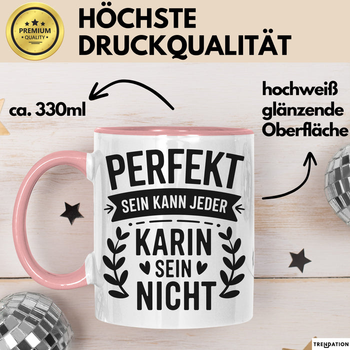 Karin Tasse Geschenk Perfekt Sein Kann Jeder Geschenkidee Geburtstag Rosa Trendation
