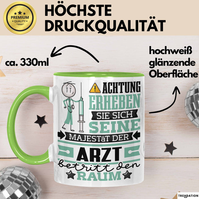Arzt Geschenk Tasse Lustiger Spruch Erheben Sie Sich Der Arzt Betritt den Raum Grün Trendation