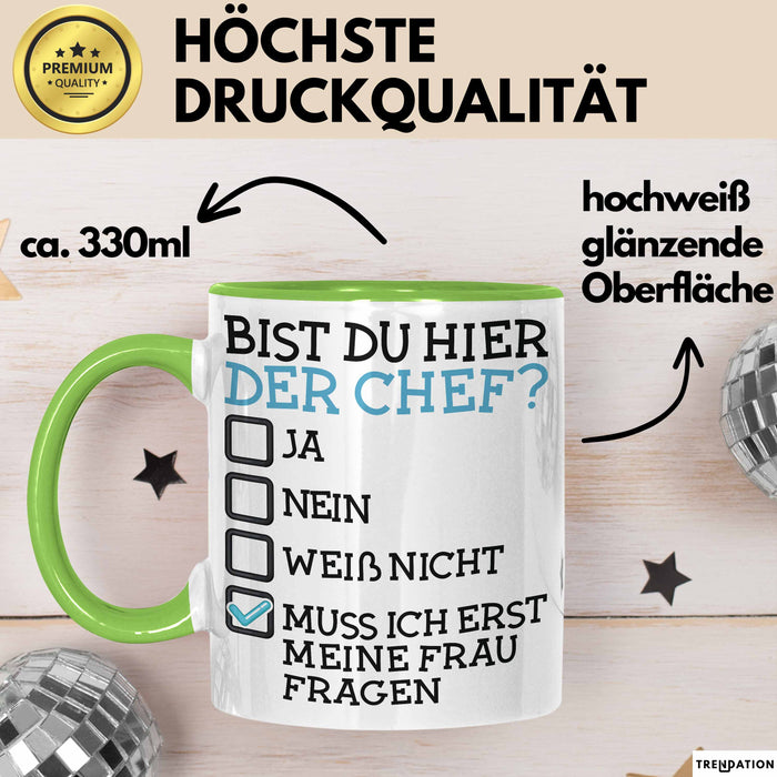 Witzige Tasse Geschenk Bist Du Hier Der Chef Humorvolles Design Frau Fragen Grün Trendation