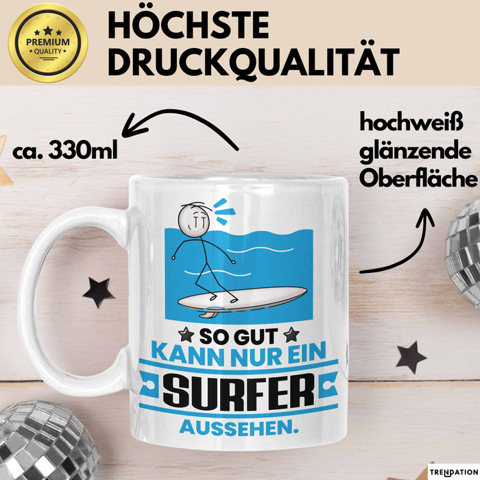 Surfer Geschenk Tasse So Gut Kann Nur Ein Surfer Aussehen Geschenkidee Kaffee-Becher Weiß Trendation