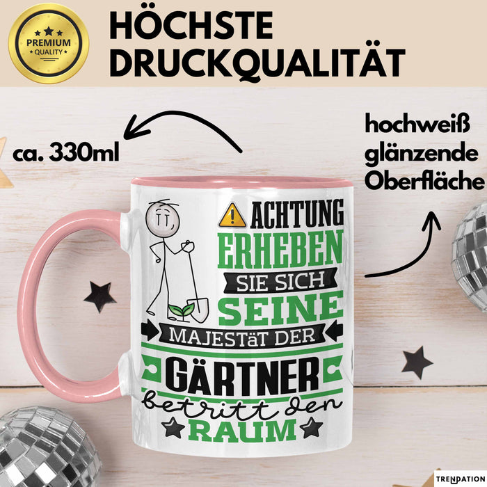 Gärtner Geschenk Tasse Lustiger Spruch Erheben Sie Sich Der Gärtner Betritt den Raum Rosa Trendation