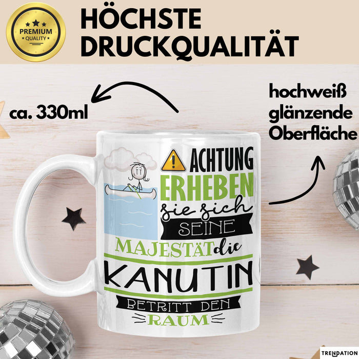 Kanutin Tasse Geschenk Lustiger Spruch Bitte Erheben Sie Sich Seine Majestät Die Kanutin Betritt Den Raum Weiß Trendation
