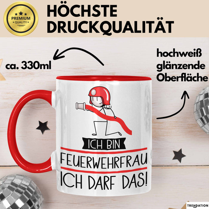 Geschenk für Feuerwehrfrau Tasse Lustige Geschenkidee Geburtstag Ich Bin Feuerwehrfrau Ich Darf Das Rot Trendation