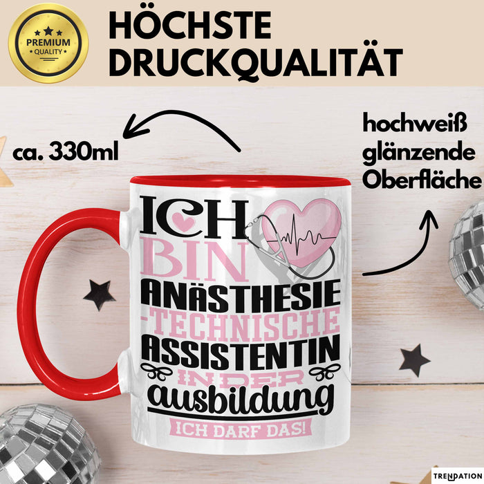 Anästhesietechnische Assistentin Ausbildung Start Geschenk Tasse Ich Bin Anästhesietechnische Assistentin In Der Ausbildung Ich Darf Das Kaffee-Becher Geschenkidee Rot Trendation