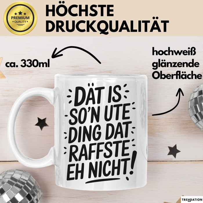 Ute Tasse Geschenk Dat Is So'n Ute Ding Dat Raffste Eh Nicht Geschenkidee Becher mit Name Weiß Trendation