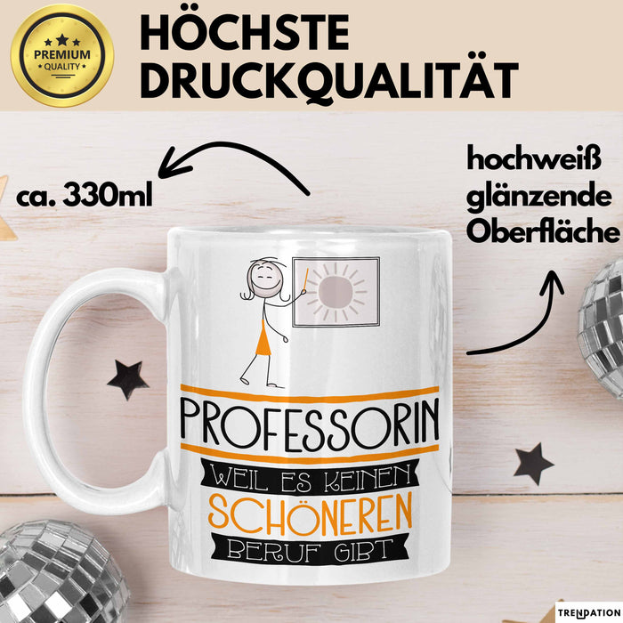 Professorin Weil Es Keinen Schöneren Beruf Gibt Tasse Geschenk für Eine Professorin Lustig Weiß Trendation