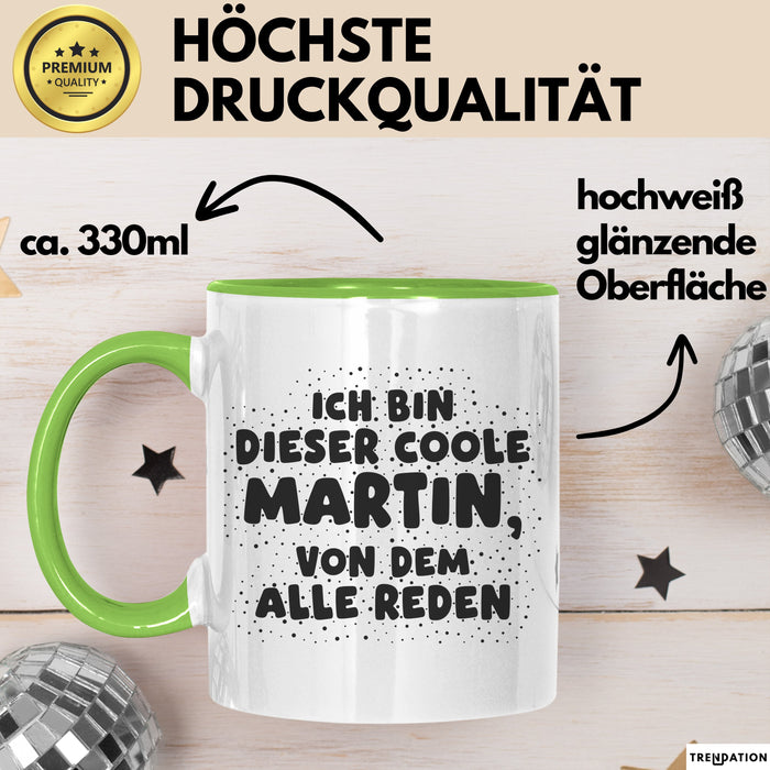 Martin Tasse Ich Bin Dieser Coole Martin, Von Dem Alle Reden Geschenk