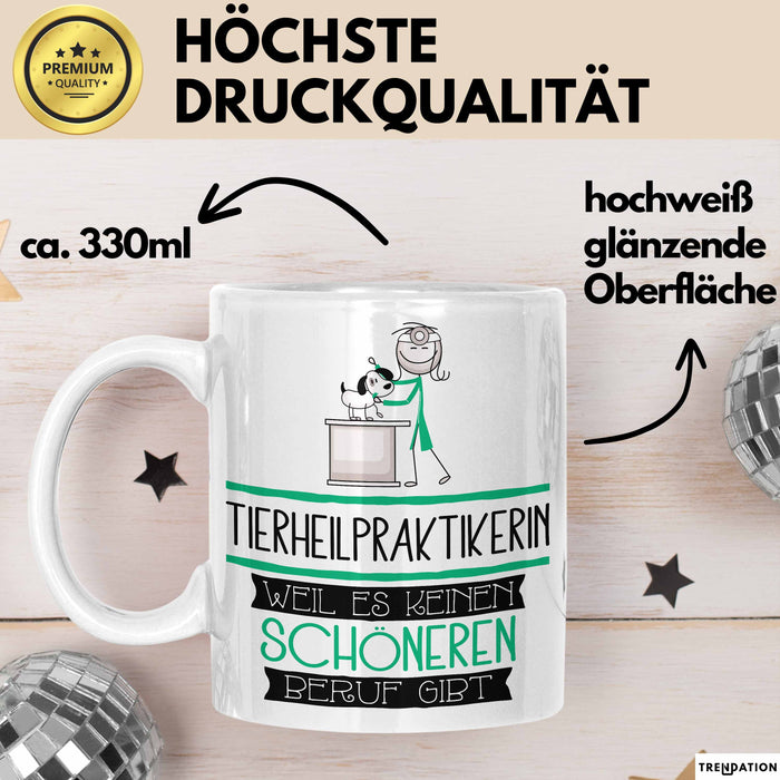 Tierheilpraktikerin Weil Es Keinen Schöneren Beruf Gibt Tasse Geschenk für Eine Tierheilpraktikerin Lustig Weiß Trendation