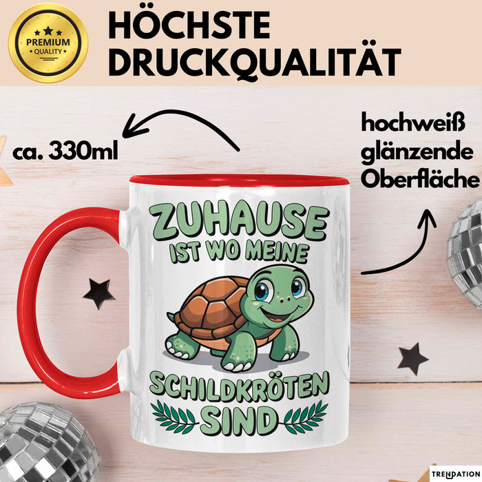 Schildkröte Tierliebhaber Tasse Geschenk Lustige Geschenkidee Spruch Zuhause Ist Wo Meine Schildkröten Sind Rot Trendation