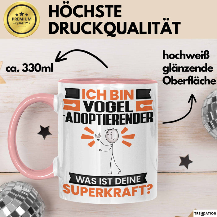 Vogel-Adoptierender Tasse Geschenk für Vogel-Adoptierender Geburtstag Lustiger Spruch Kaffee-Becher Was Ist Deine Superkraft Rosa Trendation