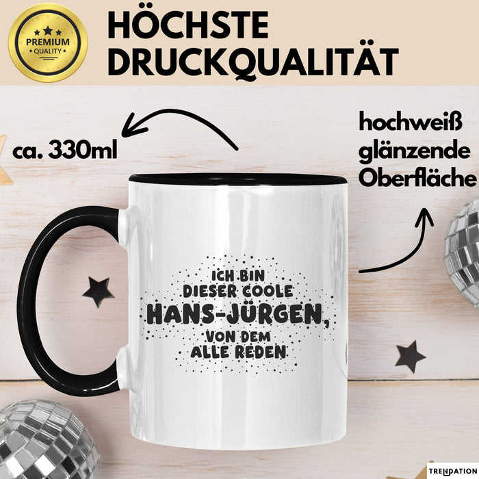 Hans-Juergen Tasse Ich Bin Dieser Coole Hans-Juergen, Von Dem Alle Reden
