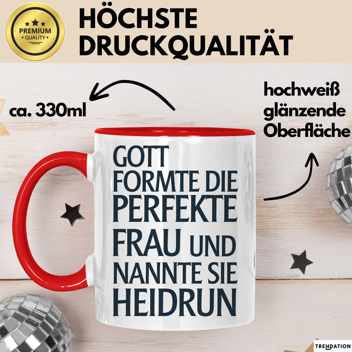Heidrun Tasse Geschenk Gott Formte Die Perfekte Frau Heidrun Geschenkidee Rot Trendation