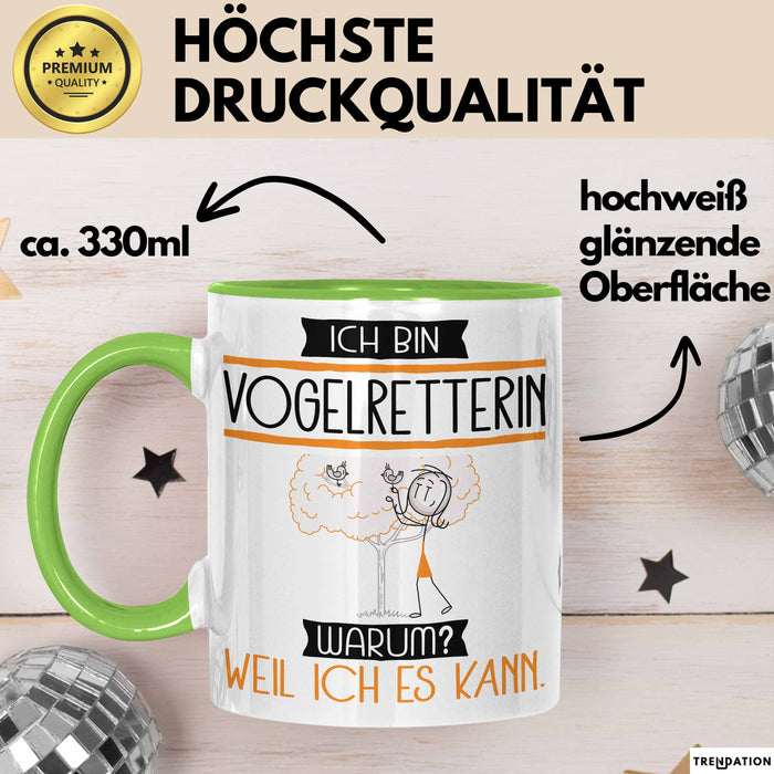 Vogelretterin Tasse Geschenk Ich Bin Vogelretterin Warum Weil Ich Es Kann Geschenkidee Geburtstag Grün Trendation