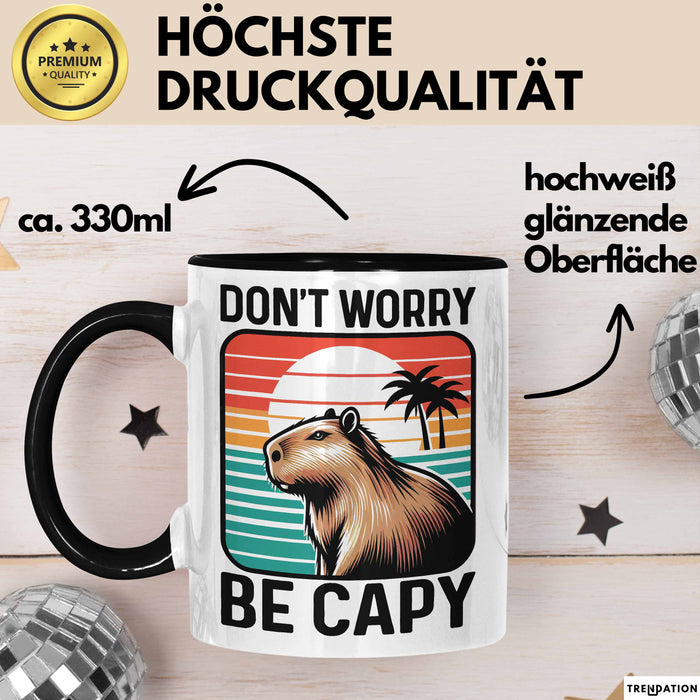 Capybara Don'T Worry Be Capy Tasse Geschenk Capybara Tier Geschenkidee Trendation