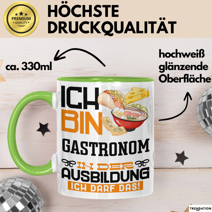 Gastronom Ausbildung Tasse Geschenk Ich Bin Gastronom In Der Ausbildung Ich Darf Das Geschenkidee Spruch Grün Trendation