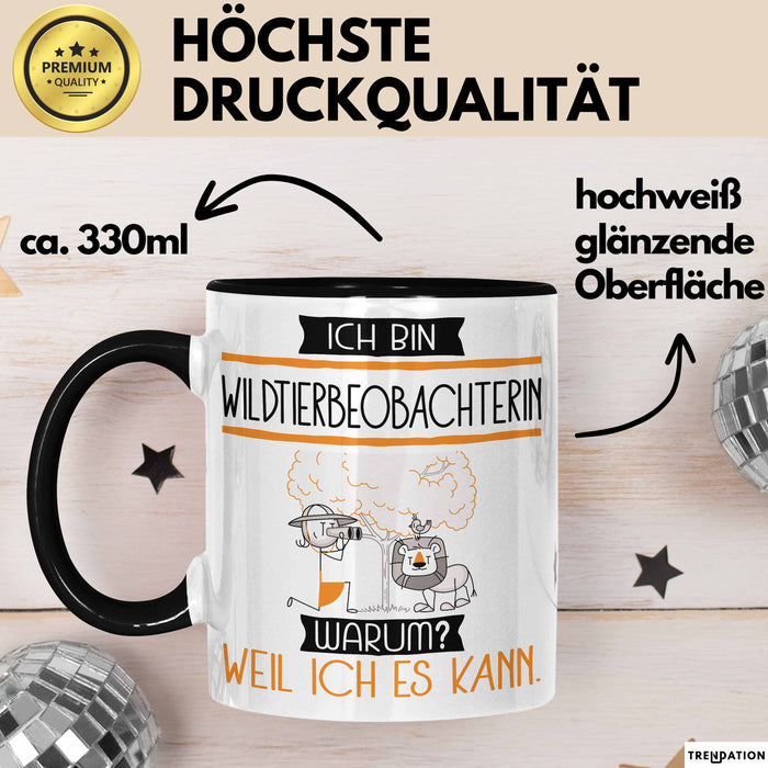 Wildtierbeobachterin Tasse Geschenk Ich Bin Wildtierbeobachterin Warum Weil Ich Es Kann Geschenkidee Geburtstag Trendation