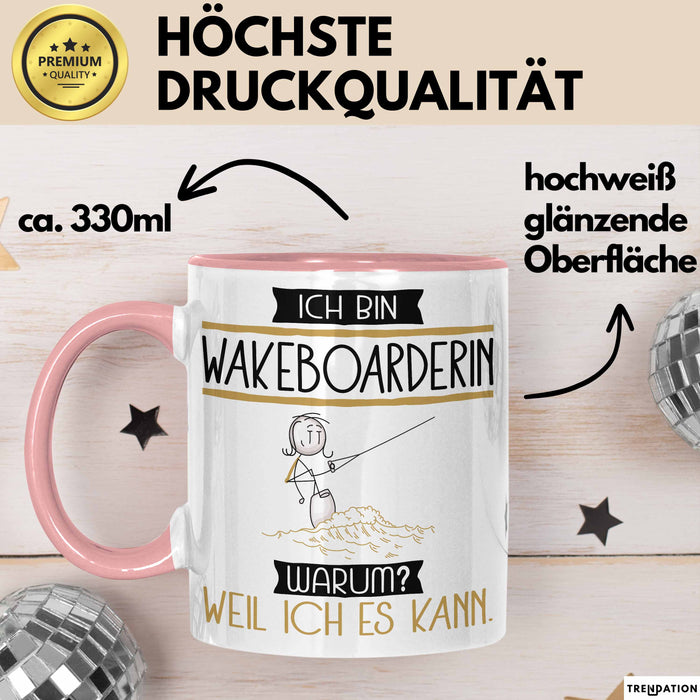 Wakeboarderin Tasse Geschenk Ich Bin Wakeboarderin Warum Weil Ich Es Kann Geschenkidee Geburtstag Rosa Trendation