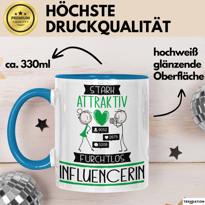 Influencerin Tasse Geschenk Becher Stark Attraktiv Furchtlos Influencerin Lustige Geschenkidee Blau Trendation