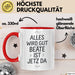 Beate Tasse Geschenk Alles Ist Gut Beate Ist Jetz Da Geschenkidee Becher mit Name Rot Trendation