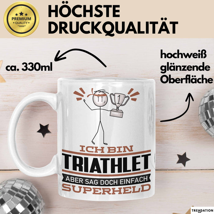 Triathlet Geschenk Tasse Ich Bin Triathlet Aber Sag Doch Einfach Superheld Lustige Geschenkdiee für Triathlet Kaffee-Becher Weiß Trendation