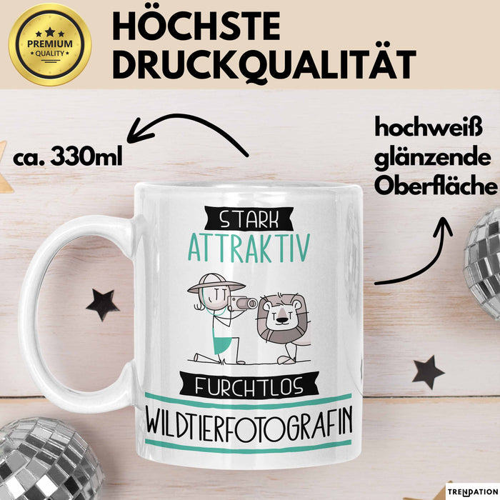 Wildtierfotografin Tasse Geschenk Becher Stark Attraktiv Furchtlos Wildtierfotografin Lustige Geschenkidee Weiß Trendation