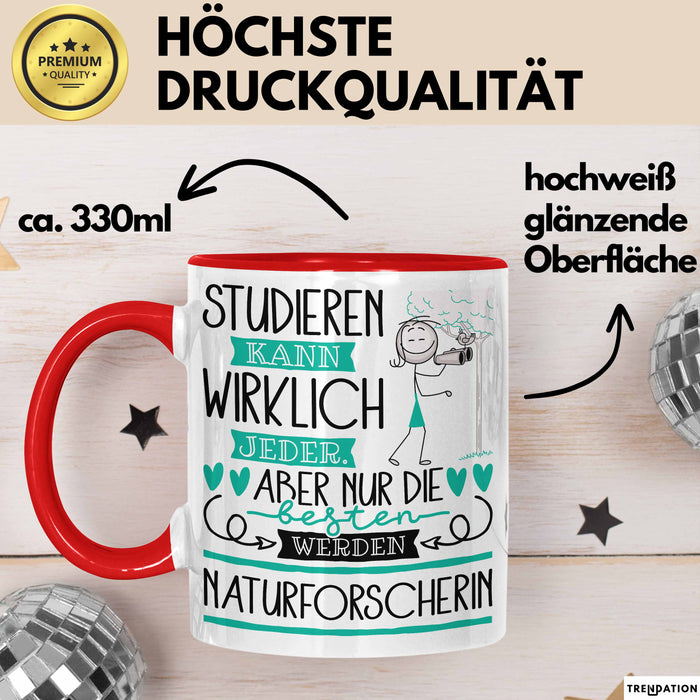 Naturforscherin Tasse Lustiges Geschenk Studieren Kann Wirklich Jeder Nur Die Besten Werden Naturforscherin Rot Trendation