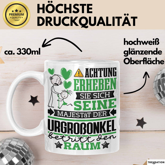 Urgroßonkel Geschenk Tasse Lustiger Spruch Erheben Sie Sich Der Urgroßonkel Betritt den Raum Weiß Trendation