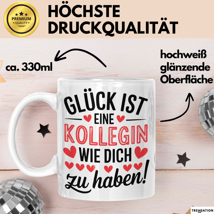 Bürokollege Tasse Geschenk Lustige Geschenkidee Spruch Glück Ist Eine Kollegin Wie Dich Zu Haben! Weiß Trendation