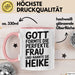 Heike Tasse Geschenk Gott Formte Die Perfekte Frau Heike Geschenkidee Rosa Trendation