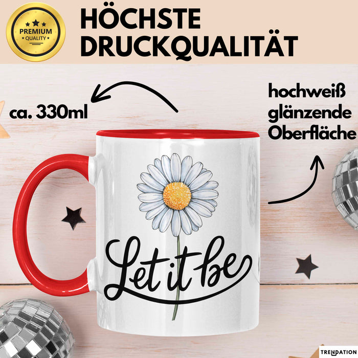 Gänseblümchen Blume Tasse Geschenk Lustige Geschenkidee Spruch Lass Es Geschehen Rot Trendation