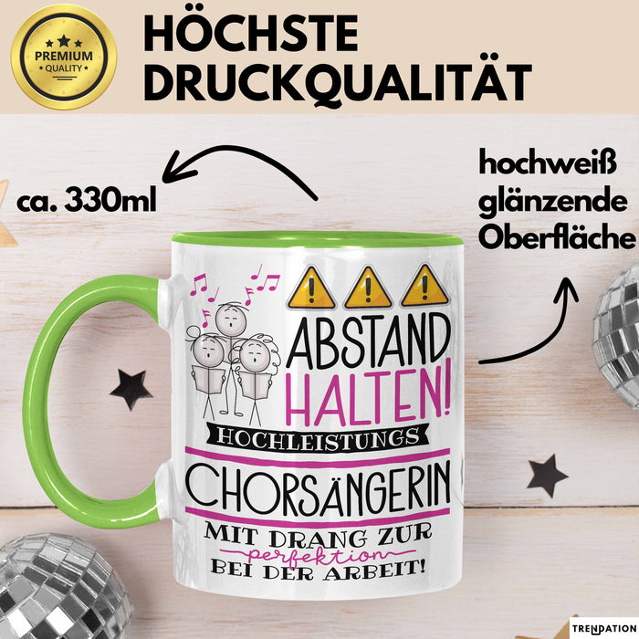 Chorsängerin Tasse Geschenk Lustig Abstand Halten Hochleistungs-Chorsängerin Mit Drang Zur Perfektion Bei Der Arbeit Grün Trendation
